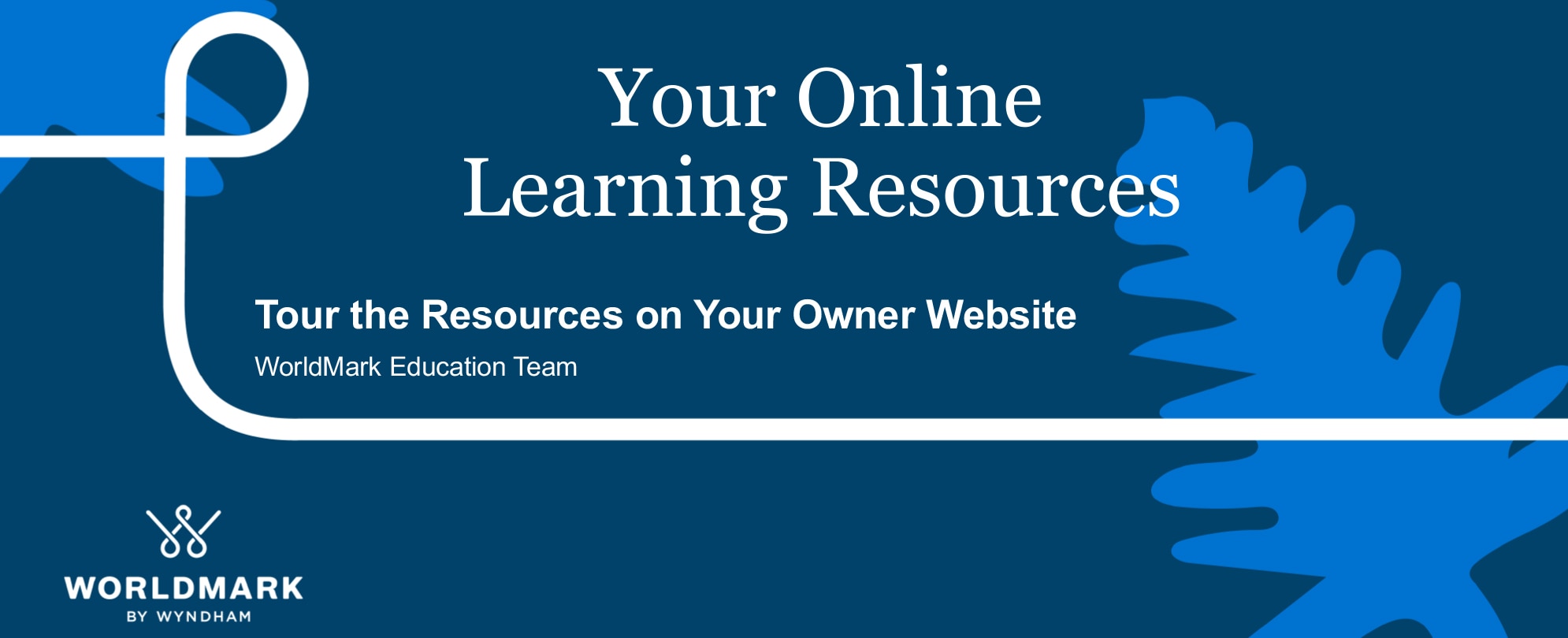 Your Online Learning Resources - Tour the resources on your owner website